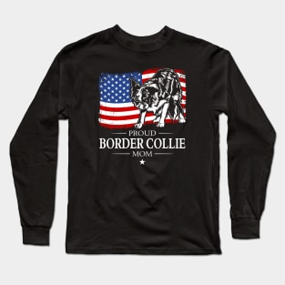 Proud Border Collie Mom American Flag patriotic dog Long Sleeve T-Shirt